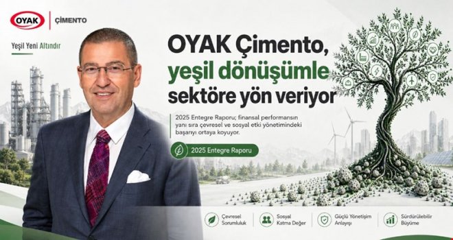 2025 Entegre Raporu: OYAK Çimento, yeşil dönüşümle sektöre yön veriyor