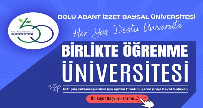 60 yaş üstü vatandaşlar için ‘Birlikte Öğrenme Üniversitesi’ ön kayıtları başladı