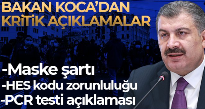 Bakan Koca; ‘Maskeleri hayatımızdan çıkarmıyoruz . Maskeyi gerektiğinde hemen takmak üzere yanımızda taşıyoruz.'