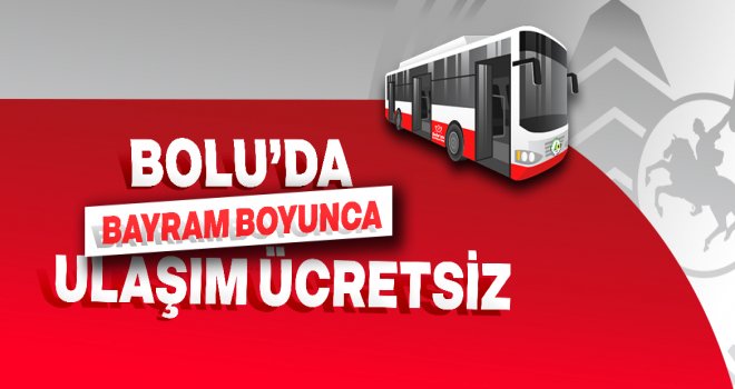 Bayram boyunca toplu taşıma ücretsiz.....