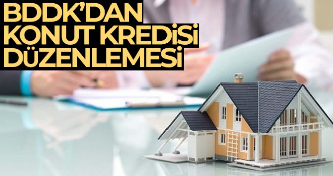 BDDK'dan konut kredisi düzenlemesi....