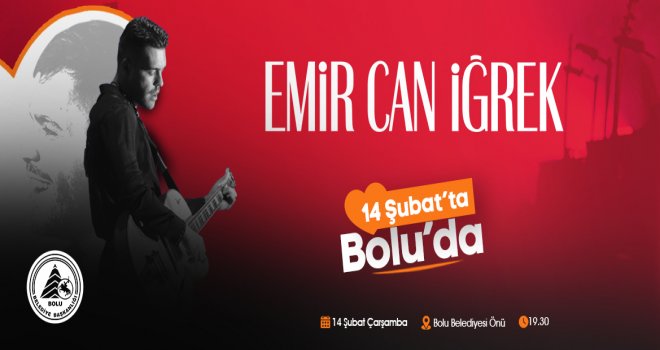 Emir Can İğrek Sevgililer Günü’nde Bolu’da