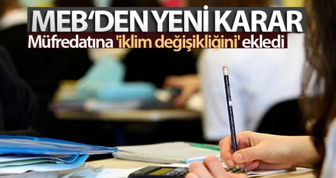 MEB müfredatına 'iklim değişikliğini' ekledi