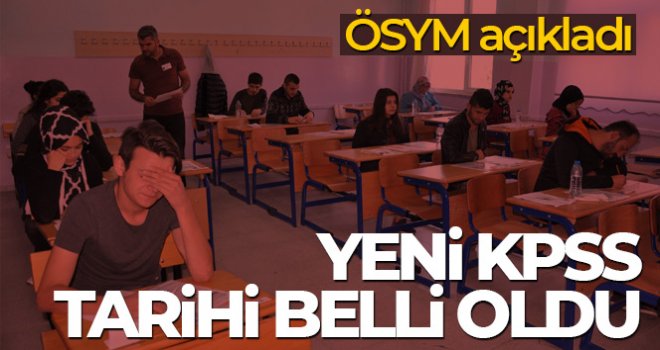 ÖSYM açıkladı! KPSS'de yeni takvim belli oldu