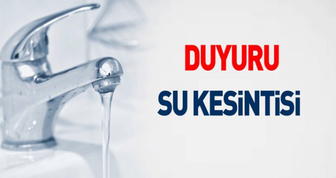 Su kesintisi ....