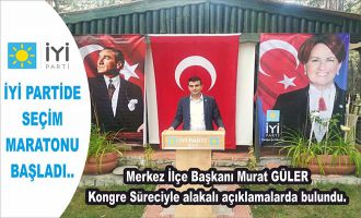        İYİ PARTİDE SEÇİM MARATONU BAŞLADI