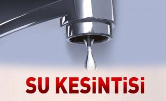 6 Mahallede su kesintisi yaşanacak 