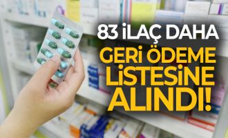 83 ilaç daha geri ödeme listesine alındı