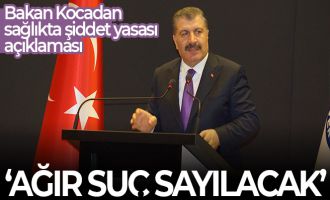 Bakan Koca: ‘Sağlık çalışanını yaralama, ağır suç sayılacak’