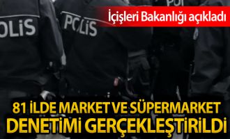 Polis ve Jandarma ekipleri market ve süpermarketleri denetledi