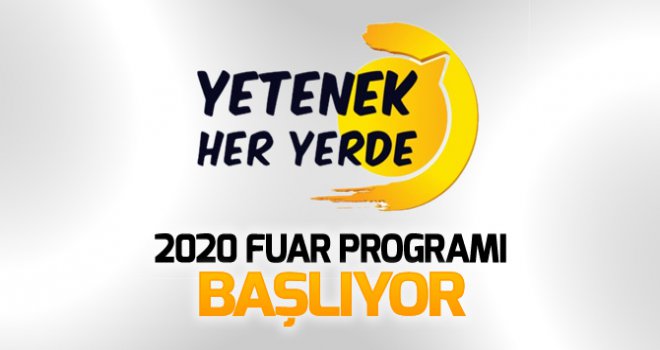 'Yetenek her yerde' 2020 fuar programı belli oldu 