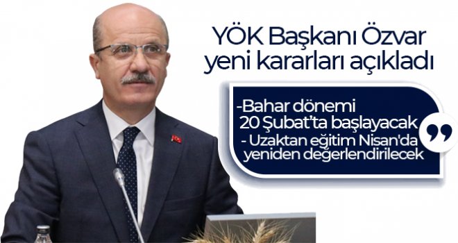 YÖK Başkanı Özvar yeni kararları açıkladı!